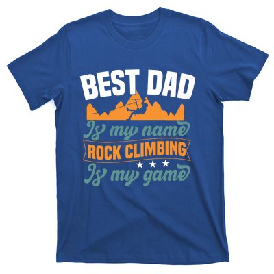 Best Dad Is My Name Funny Gift Bouldering Rock Climber Dad Gift T-Shirt