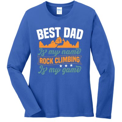 Best Dad Is My Name Funny Gift Bouldering Rock Climber Dad Gift Ladies Long Sleeve Shirt