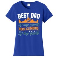 Best Dad Is My Name Funny Gift Bouldering Rock Climber Dad Gift Women's T-Shirt