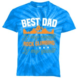 Best Dad Is My Name Funny Gift Bouldering Rock Climber Dad Gift Kids Tie-Dye T-Shirt