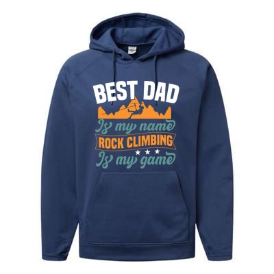 Best Dad Is My Name Funny Gift Bouldering Rock Climber Dad Gift Performance Fleece Hoodie