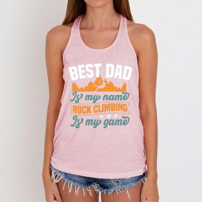 Best Dad Is My Name Funny Gift Bouldering Rock Climber Dad Gift Women's Knotted Racerback Tank