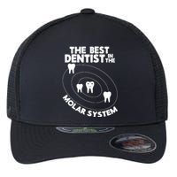 Best Dentist In The Molar System Design Funny Tooth Pun Flexfit Unipanel Trucker Cap