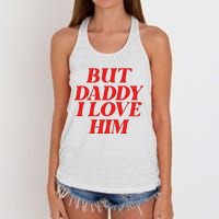 But Daddy I Love Him For Couples Valentines Day Women's Knotted Racerback Tank