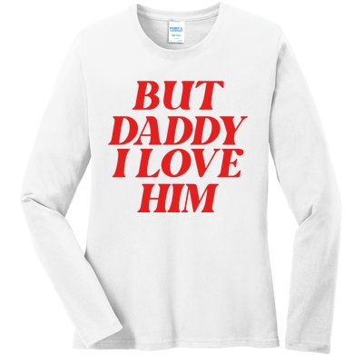 But Daddy I Love Him For Couples Valentines Day Ladies Long Sleeve Shirt