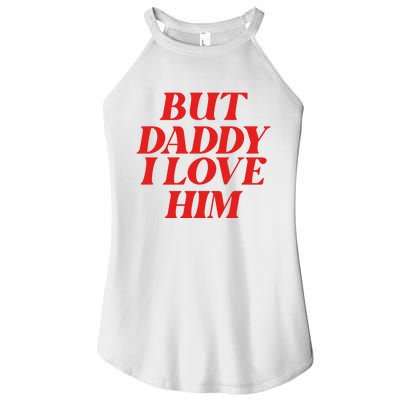 But Daddy I Love Him For Couples Valentines Day Women’s Perfect Tri Rocker Tank