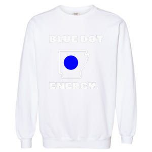 Blue Dot In A Red State Arkansas Vote Kamala Harris Walz Garment-Dyed Sweatshirt