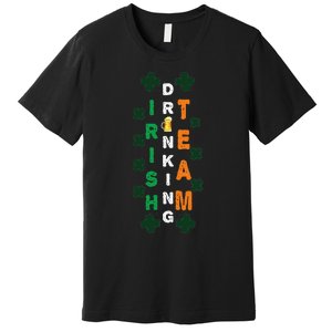 Beer Drunk Irish Drinking Team Clover Saint Patricks Day Premium T-Shirt