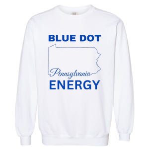 Blue Dot In A Red State Pennsylvania Vote Blue Dot Energy Garment-Dyed Sweatshirt