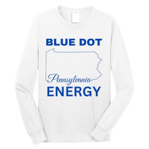 Blue Dot In A Red State Pennsylvania Vote Blue Dot Energy Long Sleeve Shirt