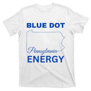 Blue Dot In A Red State Pennsylvania Vote Blue Dot Energy T-Shirt