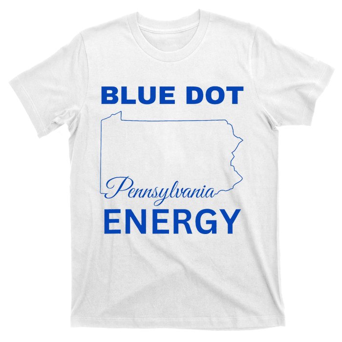 Blue Dot In A Red State Pennsylvania Vote Blue Dot Energy T-Shirt