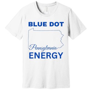 Blue Dot In A Red State Pennsylvania Vote Blue Dot Energy Premium T-Shirt