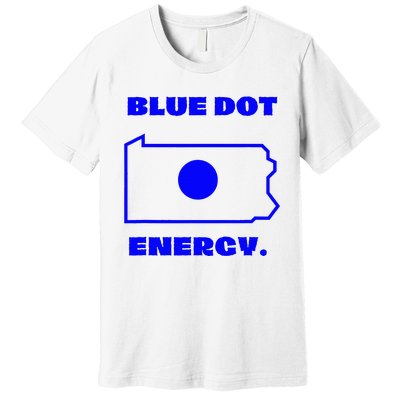 Blue Dot In State Pennsylvania Vote Kamala Harris Walz Premium T-Shirt