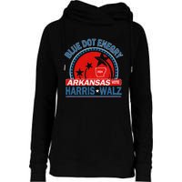 Blue Dot In A Red State Arkansas Kamala Harris Walz 24 Womens Funnel Neck Pullover Hood