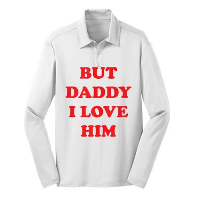 But Daddy I Love Him Silk Touch Performance Long Sleeve Polo