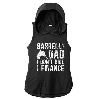 Barrel Dad I DonT Ride I Finance Barrel Horse Racing Ladies PosiCharge Tri-Blend Wicking Draft Hoodie Tank