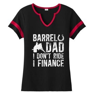 Barrel Dad I DonT Ride I Finance Barrel Horse Racing Ladies Halftime Notch Neck Tee