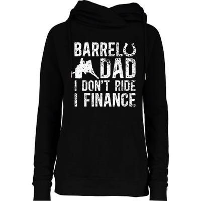 Barrel Dad I DonT Ride I Finance Barrel Horse Racing Womens Funnel Neck Pullover Hood