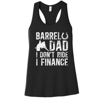 Barrel Dad I DonT Ride I Finance Barrel Horse Racing Women's Racerback Tank