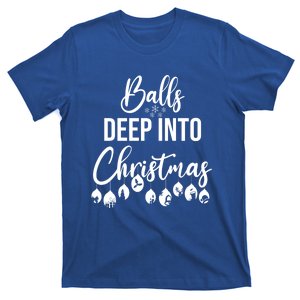 Balls Deep Into Christmas Funny Adults Inappropriate Xmas Funny Gift T-Shirt