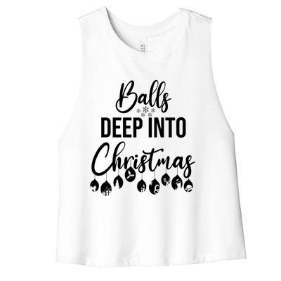 Balls Deep Into Christmas Funny Adults Inappropriate Xmas Funny Gift Women's Racerback Cropped Tank