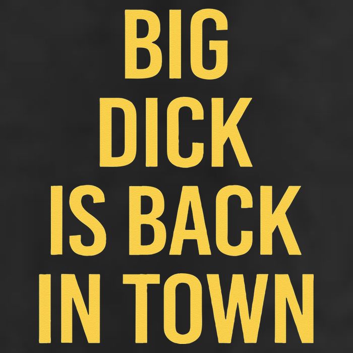 Big Dick Is Back In Town Funny Sarcastic Quote Saying Adult Drive Performance Visor