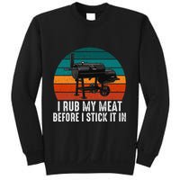 Bbq Dad I Rub My Meat Before I Stick It In Offset Smoker Pit Sweatshirt