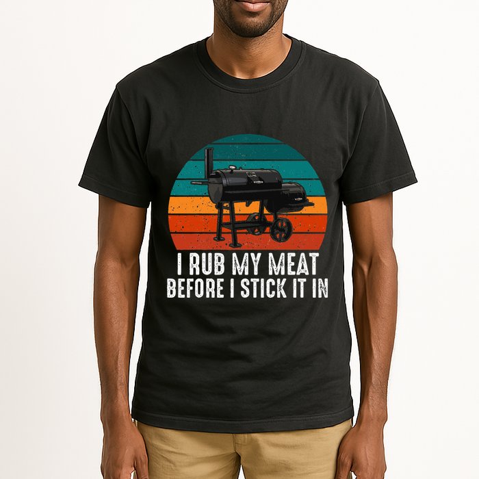 Bbq Dad I Rub My Meat Before I Stick It In Offset Smoker Pit Tall T-Shirt