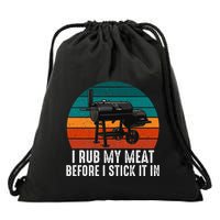 Bbq Dad I Rub My Meat Before I Stick It In Offset Smoker Pit Drawstring Bag