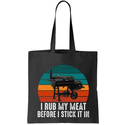 Bbq Dad I Rub My Meat Before I Stick It In Offset Smoker Pit Bag