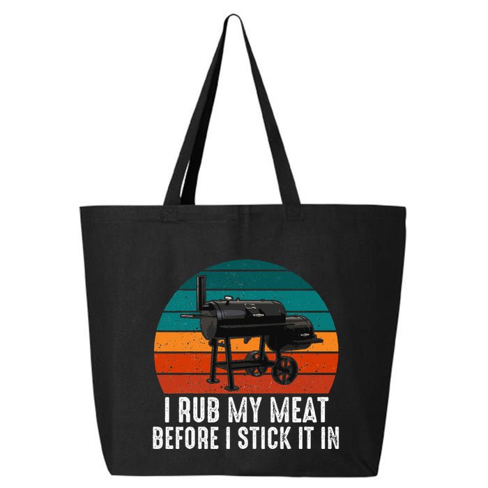 Bbq Dad I Rub My Meat Before I Stick It In Offset Smoker Pit 25L Jumbo Tote
