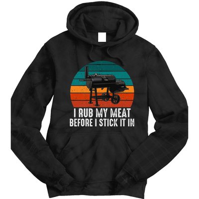 Bbq Dad I Rub My Meat Before I Stick It In Offset Smoker Pit Tie Dye Hoodie
