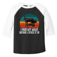 Bbq Dad I Rub My Meat Before I Stick It In Offset Smoker Pit Toddler Fine Jersey T-Shirt