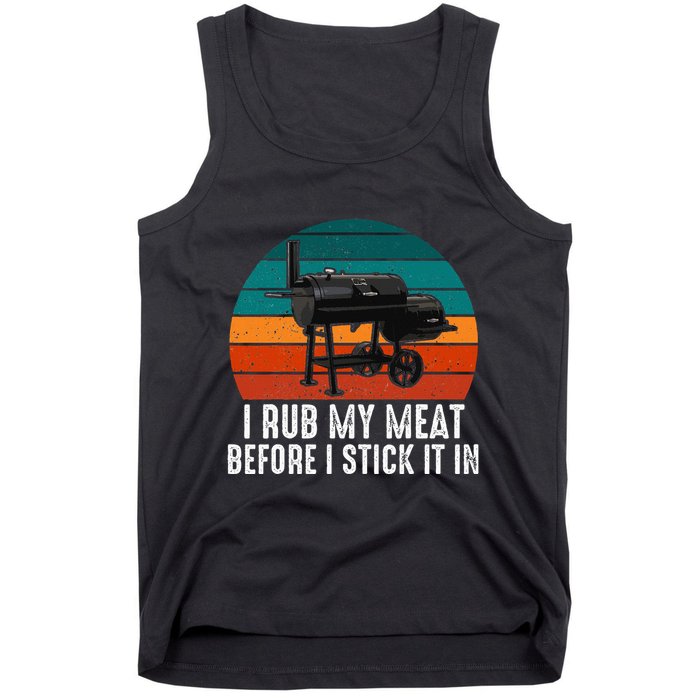 Bbq Dad I Rub My Meat Before I Stick It In Offset Smoker Pit Tank Top