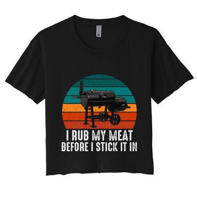 Bbq Dad I Rub My Meat Before I Stick It In Offset Smoker Pit Crop Top