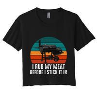 Bbq Dad I Rub My Meat Before I Stick It In Offset Smoker Pit Crop Top