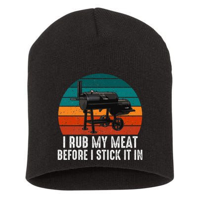 Bbq Dad I Rub My Meat Before I Stick It In Offset Smoker Pit Short Acrylic Beanie