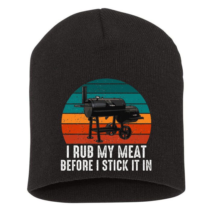 Bbq Dad I Rub My Meat Before I Stick It In Offset Smoker Pit Short Acrylic Beanie
