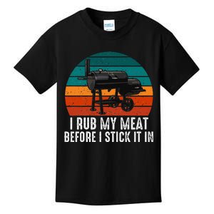 Bbq Dad I Rub My Meat Before I Stick It In Offset Smoker Pit Kids T-Shirt