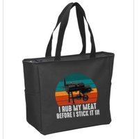 Bbq Dad I Rub My Meat Before I Stick It In Offset Smoker Pit Zip Tote Bag