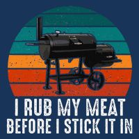 Bbq Dad I Rub My Meat Before I Stick It In Offset Smoker Pit Infant Baby Jersey Bodysuit