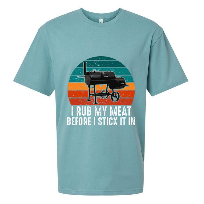Bbq Dad I Rub My Meat Before I Stick It In Offset Smoker Pit Sueded Cloud Jersey T-Shirt