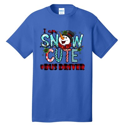 Bus Driver I Am Snow Cute Gift Tall T-Shirt