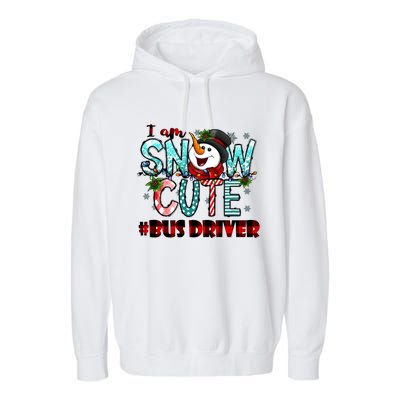 Bus Driver I Am Snow Cute Gift Garment-Dyed Fleece Hoodie