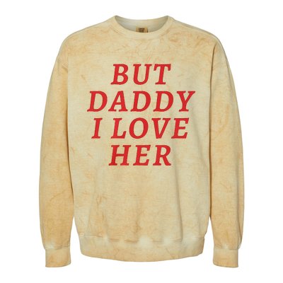 But Daddy I Love Her Pride Lgbt Queer Bisexual Pansexual Colorblast Crewneck Sweatshirt