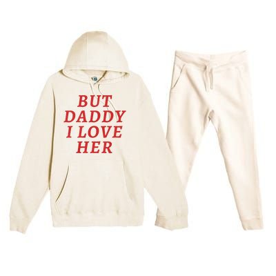 But Daddy I Love Her Pride Lgbt Queer Bisexual Pansexual Premium Hooded Sweatsuit Set