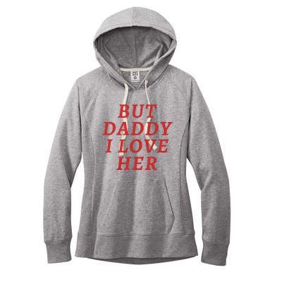 But Daddy I Love Her Pride Lgbt Queer Bisexual Pansexual Women's Fleece Hoodie