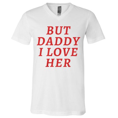 But Daddy I Love Her Pride Lgbt Queer Bisexual Pansexual V-Neck T-Shirt