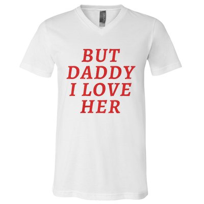 But Daddy I Love Her Pride Lgbt Queer Bisexual Pansexual V-Neck T-Shirt